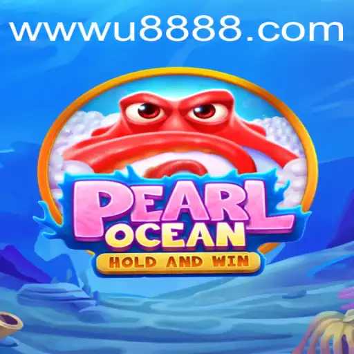 Explore PearlOcean: Dive into the Exciting World of U888
